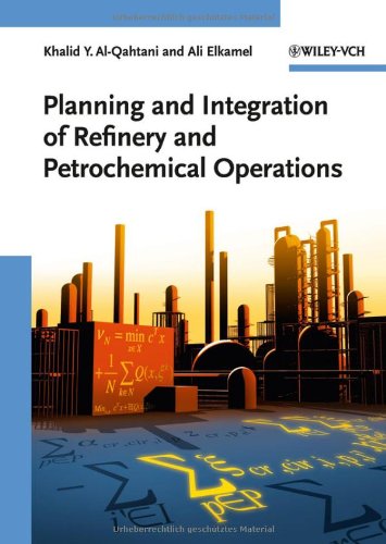 Planning And Integration Of Refinery And Petrochemical Operations 1st Edition Khalid Y Alqahtani
