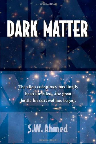 Dark Matter S W Ahmed