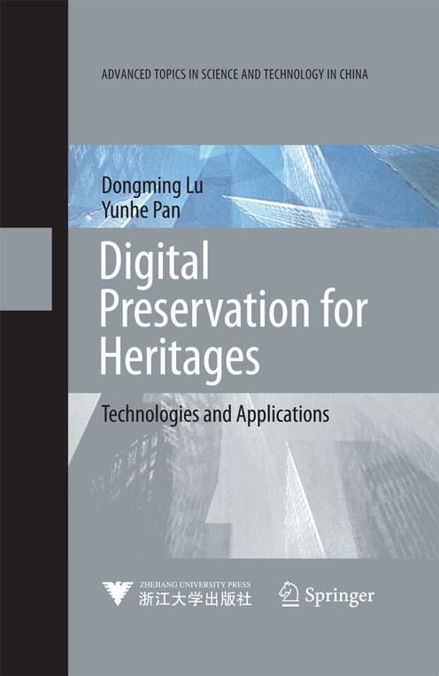 Digital Preservation For Heritages Technologies And Applications 1st Edition Prof Dongming Lu