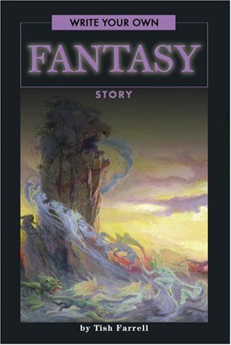 Write Your Own Fantasy Story Write Your Own Series Tish Farrell