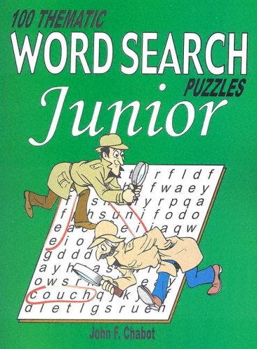 100 Thematic Word Search Puzzles Junior Illustrated Edition John F Chabot