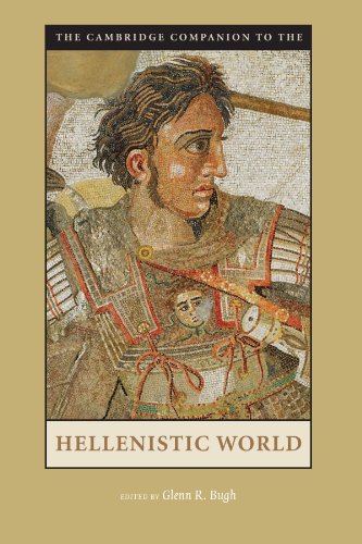The Cambridge Companion To The Hellenistic World Cambridge Companions To The Ancient World 1st Edition Glenn R Bugh