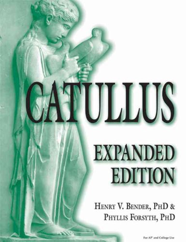 Catullus Expanded Edition Exp Stu Henry V Bender Phyllis Young Forsyth