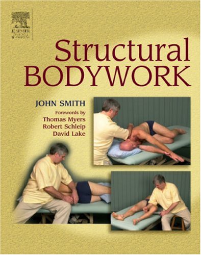 Structural Bodywork An Introduction For Students And Practitioners 1st Edition John Smith