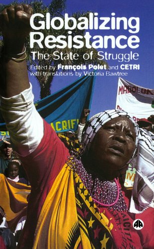 Globalizing Resistance The State Of Struggle Francois Polet