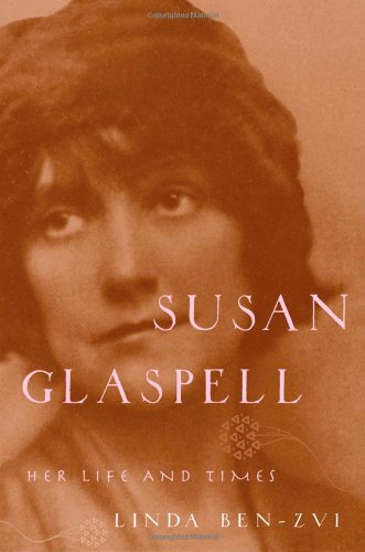 Susan Glaspell Her Life And Times Linda Benzvi