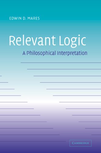 Relevant Logic A Philosophical Interpretation Edwin D Mares