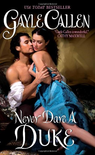 Never Dare A Duke Avon Romantic Treasure Gayle Callen