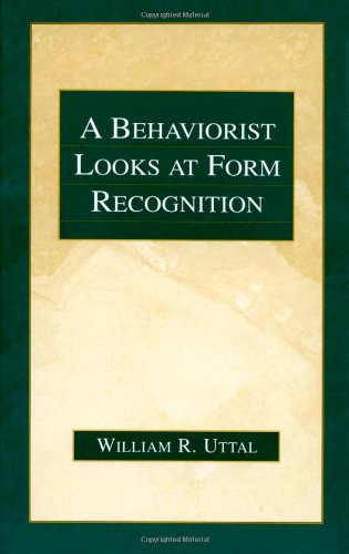 A Behaviorist Looks At Form Recognition 1st Edition William R Uttal