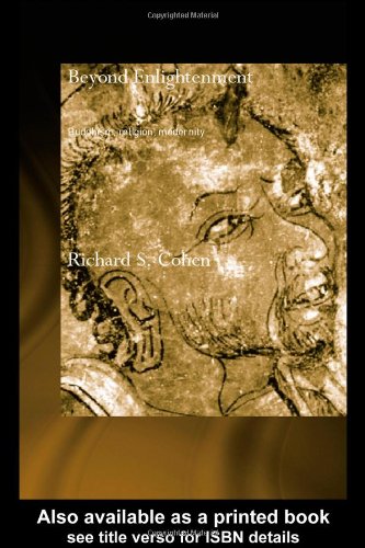 Beyond Enlightenment Buddhism Religion Modernity Routledgecurzon Critical Studies In Buddhism 1st Edition Richard Cohen