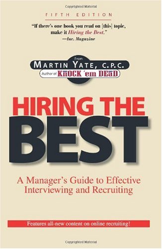 Hiring The Best Managers Guide To Effective Interviewing And Recruiting Fifth Edition 5th Edition Martin Yate