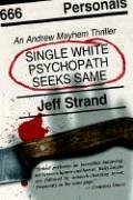Single White Psychopath Seeks Same Adventures Of Andrew Mayhem Jeff Strand
