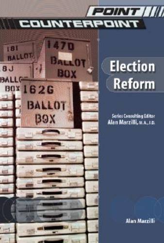 Election Reform Point Counterpoint Alan Marzilli
