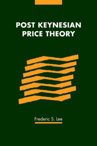 Post Keynesian Price Theory Modern Cambridge Economics Series Frederic S Lee