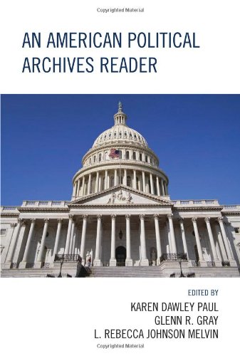 An American Political Archives Reader Karen D Paul