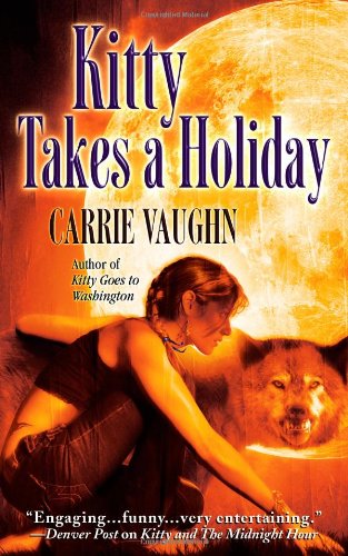 Kitty Takes A Holiday Kitty Norville Series Book 3 Carrie Vaughn