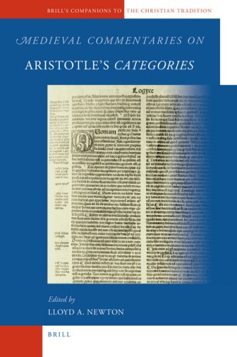 Medieval Commentaries On Aristotles Categories Brills Companions To The Christian Tradition Lloyd A Newton