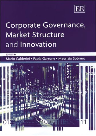 Corporate Governance Market Structure And Innovation Illustrated Edition Mario Calderini