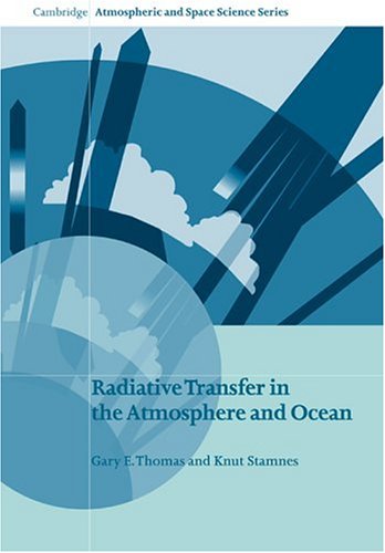Radiative Transfer In The Atmosphere And Ocean Gary E Thomas