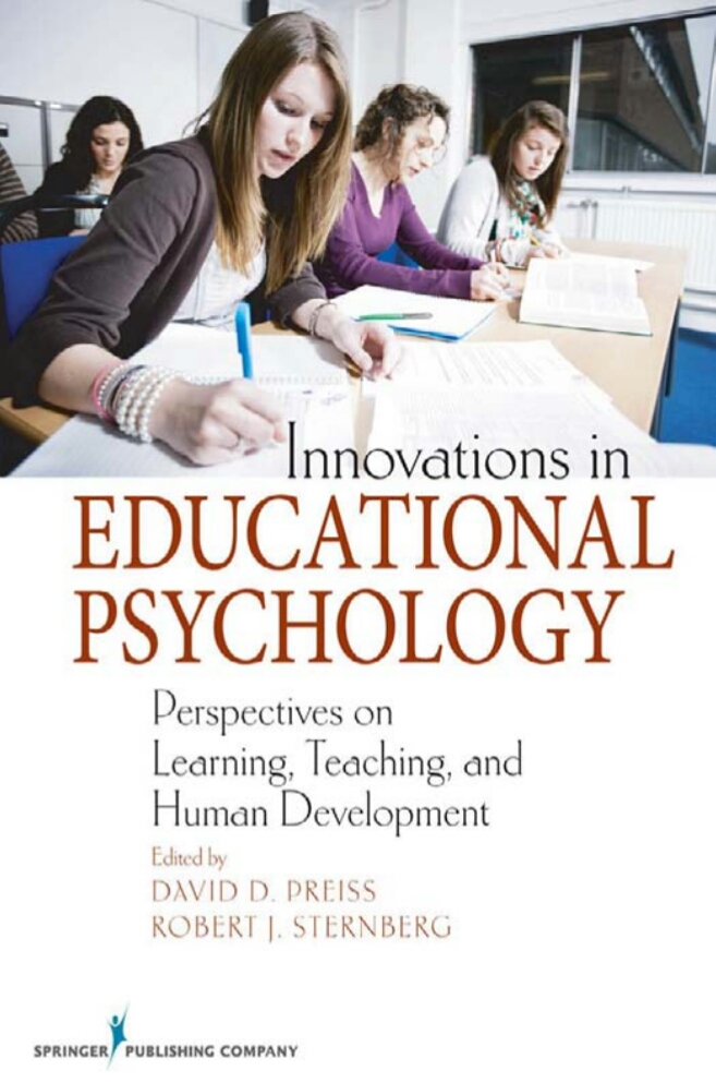 Innovations In Educational Psychology Perspectives On Learning Teaching And Human Development 1st Edition David D Preiss Robert J Sternberg Editors