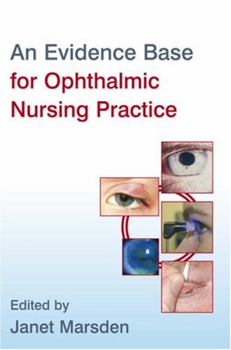 An Evidence Base For Ophthalmic Nursing Practice Wiley Series In Nursing 1st Edition Janet Marsden