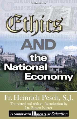 Ethics And The National Economy Heinrich Pesch