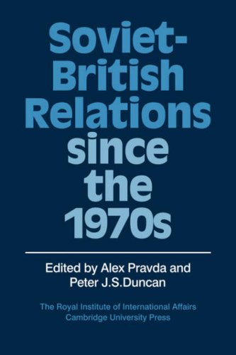 Sovietbritish Relations Since The 1970s 1st Edition Alex Pravda