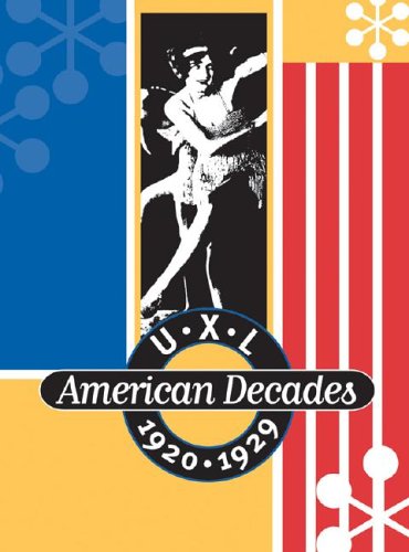 Uxl American Decades 1920 1929 192029 Tom Pendergast Sara Pendergast Editors