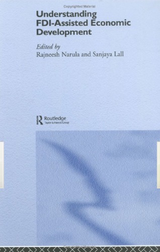 Understanding Fdiassisted Economic Development Special Issue Of The European Journal Of Development Research Sanjaya Lall Rajneesh Narula