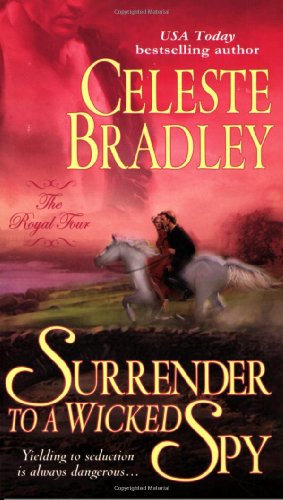 Surrender To A Wicked Spy The Royal Four Book 2 Celeste Bradley