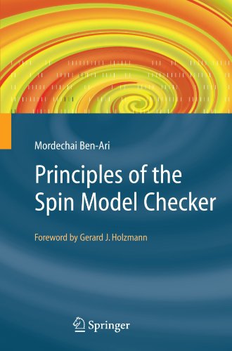 Principles Of The Spin Model Checker 1st Edition Mordechai Benari