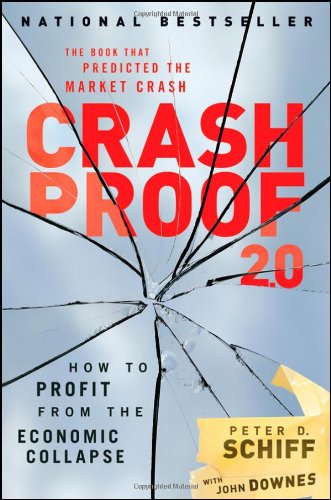 Crash Proof 20 How To Profit From The Economic Collapse 2nd Edition 2nd Edition Peter D Schiff