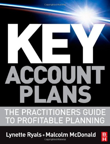Key Account Plans The Practitioners Guide To Profitable Planning Lynette Ryals