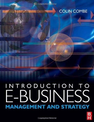 Introduction To Ebusiness Management And Strategy 1st Edition Colin Combe