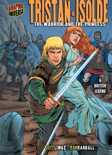 Tristan Isolde The Warrior And The Princess A British Legend Jeff Limke