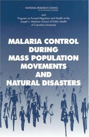 Malaria Control During Mass Population Movements And Natural Disasters 1st Edition Peter B Boland Holly A Williams Peter B Bloland