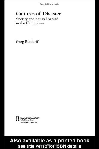 Cultures Of Disaster Society And Natural Hazards In The Philippines 1st Edition Greg Bankoff