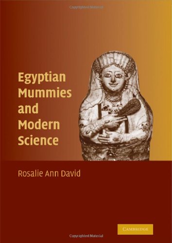 Egyptian Mummies And Modern Science 1st Edition Rosalie Ann David