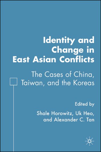 Identity And Change In East Asian Conflicts The Cases Of China Taiwan And The Koreas First Edition Shale Horowitz