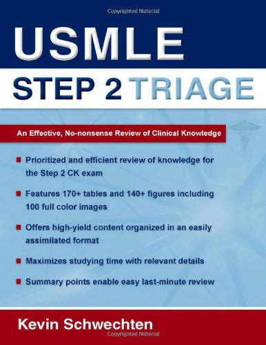 Usmle Step 2 Triage An Effective Nononsense Review Of Clinical Knowledge 1st Edition Kevin Schwechten