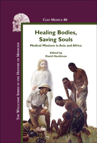 Healing Bodies Saving Souls David Hardiman