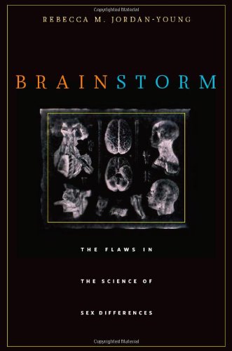 Brain Storm The Flaws In The Science Of Sex Differences Rebecca M Jordanyoung