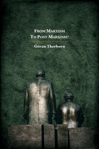 From Marxism To Postmarxism Goran Therborn