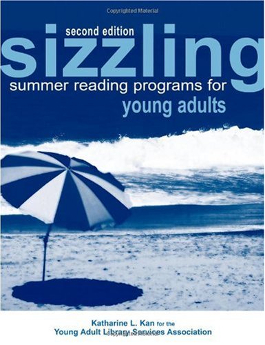 Sizzling Summer Reading Programs For Young Adults 2nd Edition Katharine L Kan