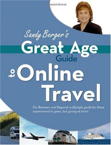 Great Age Guide To Online Travel Great Age Guides Sandy Berger