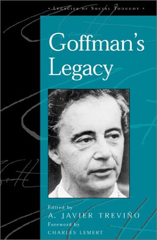 Goffmans Legacy Javier A Trevio Ed