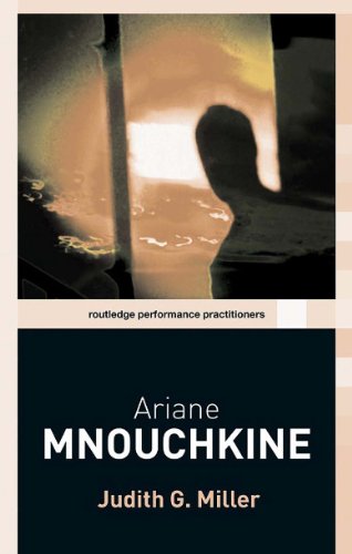 Ariane Mnouchkine Routledge Performance Practitioners 1st Edition Judith Miller