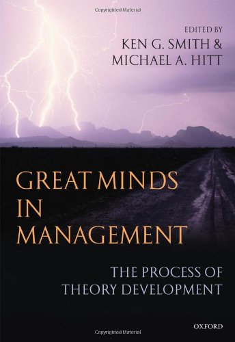 Great Minds In Management The Process Of Theory Development Ken G Smitheditor Michael A Hitteditor