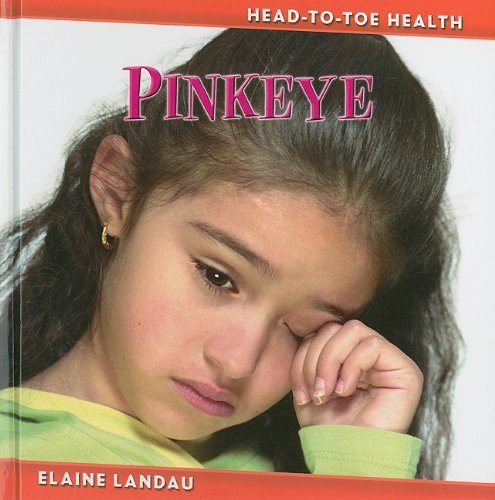 Pinkeye Headtotoe Health Elaine Landau