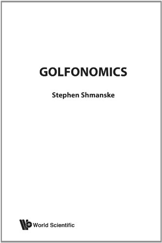 Golfonomics Stephen Shmanske